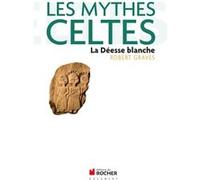 Les Mythes Celtes - La Déesse Blanche