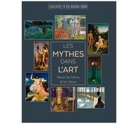 Les Mythes Dans L'art - Rêver Les Héros & Les Dieux