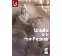 Les mythes de la franc-maçonnerie - Simone Vierne - Vega Eds - broché - Essai