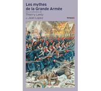 Les Mythes de la grande armée - Jean Lopez - Perrin - Poche - Essai