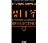 Les mythes de la justice sociale - Thomas Sowell (Literatur, Soziologie auf Polnisch)
