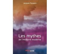 Les Mythes de l'Histoire Moderne