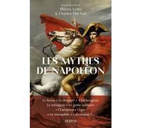 Les Mythes de Napoléon - Thierry Lentz - Perrin - broché - Essai