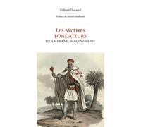 Les Mythes fondateurs de la Franc-Maçonnerie - Gilbert Durand - Dervy-Livres - broché - Essai