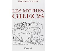 Les Mythes grecs, édition intégrale