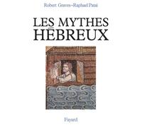 Les Mythes hébreux - - Robert Graves - Fayard - Livre