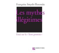 Les mythes illégitimes