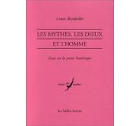 Les Mythes, Les Dieux Et L'homme - Essai Sur La Poésie Homérique
