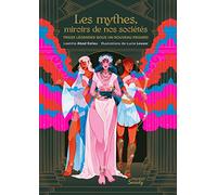 Les mythes, miroirs de nos sociétés Treize légendes sous un nouveau regard - Laetitia Abad Estieu - Mango - broché - Essai