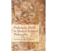 Les mythes préhistoriques dans la philosophie politique moderne