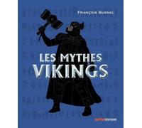Les Mythes Vikings - Dieux Et Héros De La Mythologie Nordique