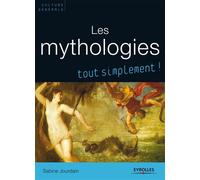 Les mythologies - Sabine Jourdain - Eyrolles - broché - Guide
