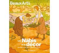 LES NABIS ET LE DECOR. BONNARD, VUILLARD, MAURICE, DENIS...: AU MUSEE DU LUXEMBOURG