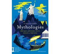 Les naissances du monde - Mythologies grecque, japonaise, celte, dogon et tibétaine Michèle Mira Pons (Auteur), Anne-Lise Boutin (Illustration), Claude Helft (Auteur), Florence Noiville (Auteur), Anne