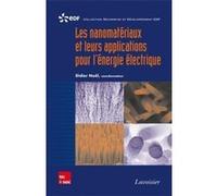 Les nanomatériaux et leurs applications pour l'énergie électrique EDF RetD (Auteur), Didier Noël (Auteur)