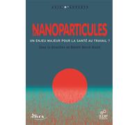 Les nanoparticules Un enjeu majeur pour la santé au travail ? - Hervé-Bazin Benoît - Edp Sciences - broché - Etude
