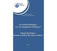 Les Nanotechnologies : Vers Un Changement D'éthique ?