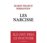 Les Narcisse: Ils ont pris le pouvoir