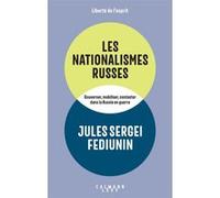 Les Nationalismes russes Jules Sergei Fediunin (Auteur)