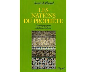Les Nations du prophète : Manuel géographique de politique musulmane