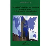 Les Nations Unies face aux nouveaux enjeux de la paix et de la sécurité internationales - Alassane Diallo - L'harmattan - broché - Essai