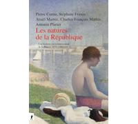 Les natures de la République: Une histoire environnementale de la France 1870-1940 (vol. 2)