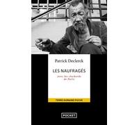 Les Naufragés - Avec les clochards de Paris - Patrick Declerck - Pocket - Poche - Etude