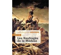 Les naufragés de la Méduse - Jacques-Olivier Boudon - Tallandier - Poche - Essai