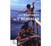 Les Naufragés de l'Histoire LES INDES SAVANTES (Auteur)