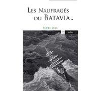 Les Naufragés du Batavia - Suivi de Prosper - Simon Leys - Arlea - Poche - Roman