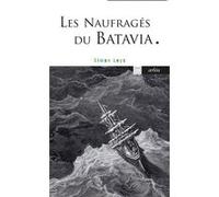Les Naufragés du Batavia - Suivi de Prosper Simon Leys (Auteur)