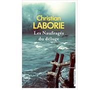 Les Naufragés du déluge Christian Laborie (Auteur)