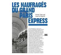 Les Naufragés Du Grand Paris Express