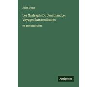 Les Naufragés Du Jonathan; Les Voyages Extraordinaires: en gros caractères