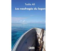 Les naufragés du lagon - Ali Taslia - 4 Etoiles Editions - broché - Essai