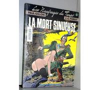 Les Naufragés du Temps, tome 2 : La Mort sinueuse