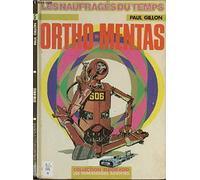 Les Naufragés du Temps, tome 8 : Ortho-mentas