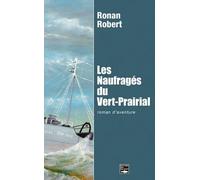 Les naufragés du Vert-Prairial (roman d'aventure)