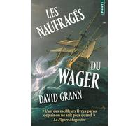 David Grann – Les Naufragés du Wager – Roman – Poche (trad. Johan‑Frédérik Hel‑Guedj)
