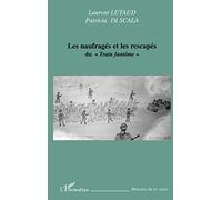 Les Naufragés et les rescapés du train fantôme – L'Harmattan
