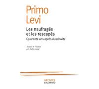 Les naufragés et les rescapés Quarante ans après Auschwitz - Primo Levi - Gallimard - broché - Récit