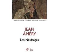 Les Naufragés Jean Améry (Auteur), Sacha Zilberfarb (Traduction)