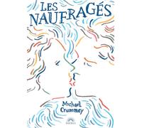 Les Naufragés - Michael Crummey - Phebus - broché - Roman