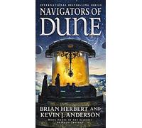Les Navigateurs de Dune : Troisième tome de la trilogie des écoles de Dune