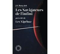 Les Navigateurs de l'infini - précédé de Les Xipéhuz - J.-H. Rosny Aîné - Espace Nord - Poche - Roman
