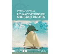 Les Navigations de Sherlock Holmes - Daniel Charles - Ancre De Marine - broché - Roman
