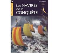 Les navires de la conquête: Construction navale et navigation en Normandie à l'époque de Guillaume le Conquérant