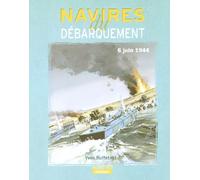 Les Navires du Débarquement du 6 juin 1944