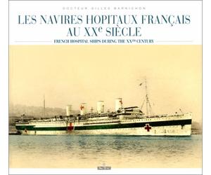 Les Navires hôpitaux français au XXe siècle
