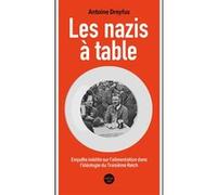 Les nazis à table Antoine Dreyfus (Auteur)